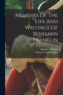 Front cover_Memoirs Of The Life And Writings Of Benjamin Franklin