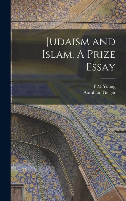 Front cover_Judaism and Islam. A Prize Essay