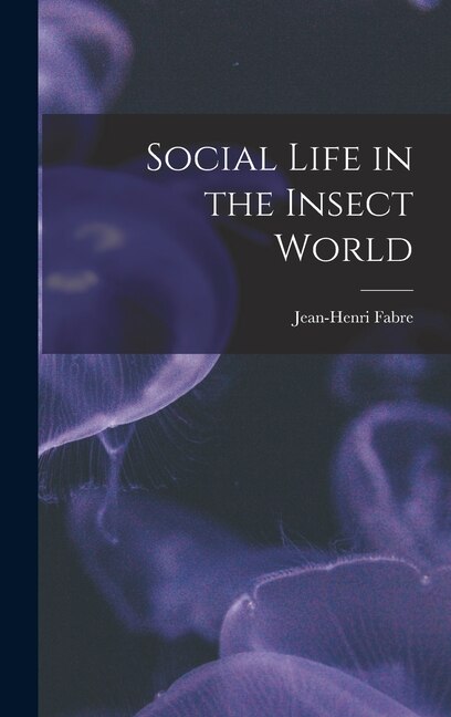 Front cover_Social Life in the Insect World