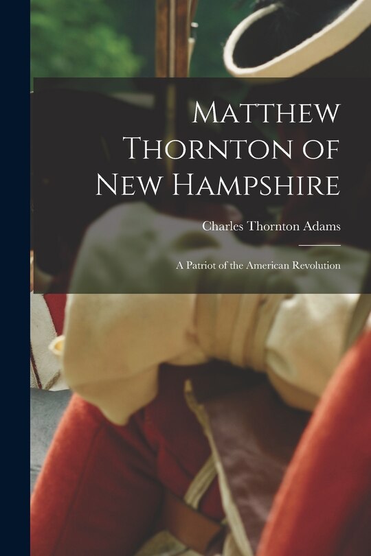 Front cover_Matthew Thornton of New Hampshire