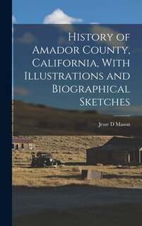 Front cover_History of Amador County, California, With Illustrations and Biographical Sketches