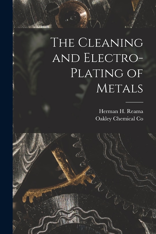 Front cover_The Cleaning and Electro-Plating of Metals