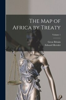 Couverture_The Map of Africa by Treaty; Volume 1