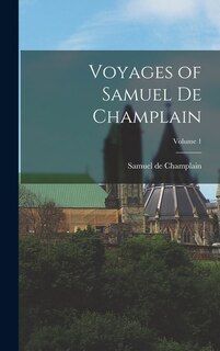 Front cover_Voyages of Samuel de Champlain; Volume 1