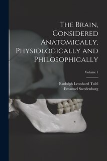 Couverture_The Brain, Considered Anatomically, Physiologically and Philosophically; Volume 1