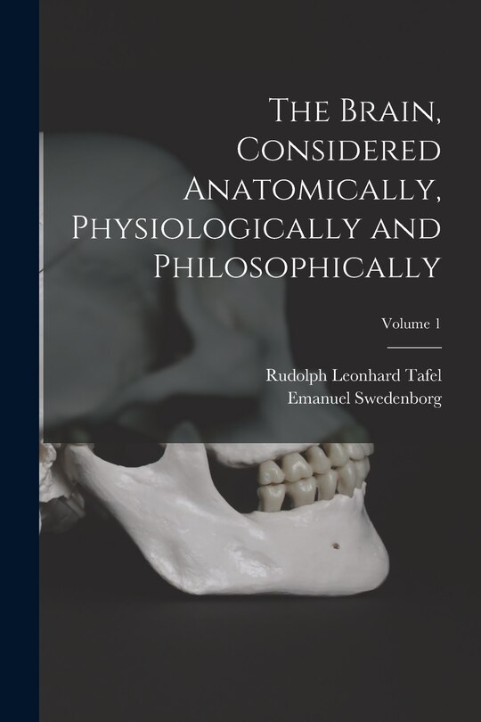 Couverture_The Brain, Considered Anatomically, Physiologically and Philosophically; Volume 1