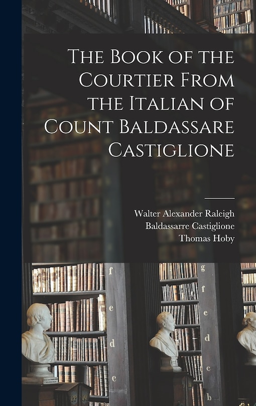 Couverture_The Book of the Courtier From the Italian of Count Baldassare Castiglione