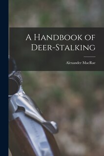 Front cover_A Handbook of Deer-stalking