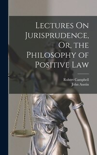 Front cover_Lectures On Jurisprudence, Or, the Philosophy of Positive Law
