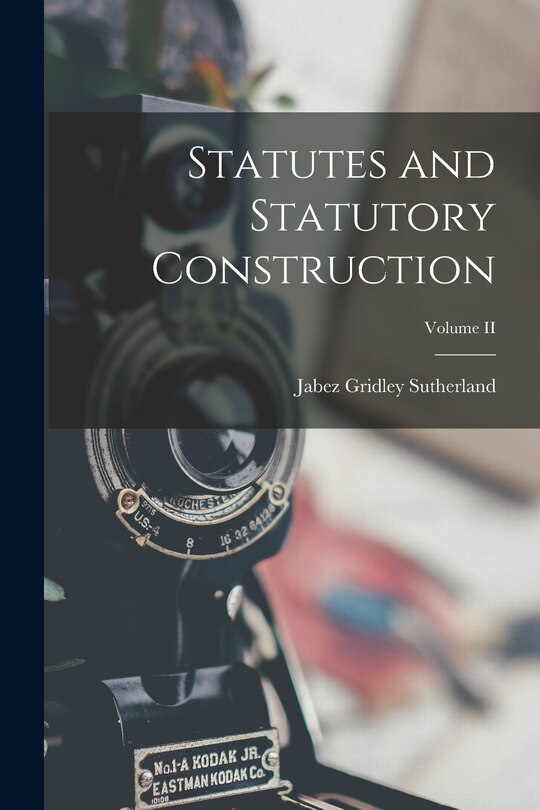 Front cover_Statutes and Statutory Construction; Volume II