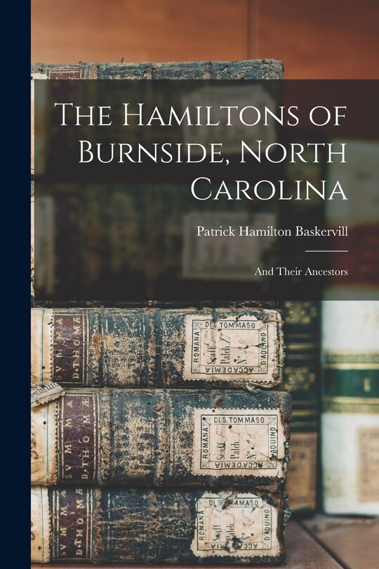 Front cover_The Hamiltons of Burnside, North Carolina