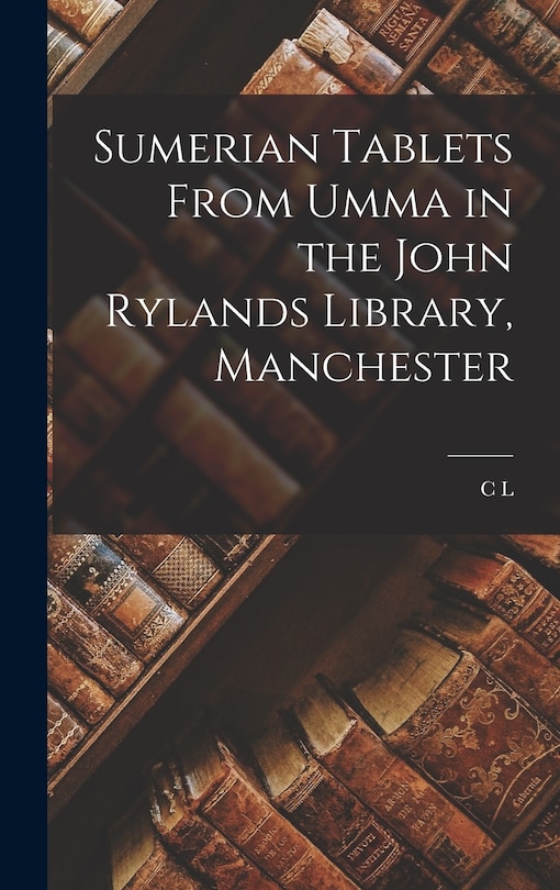 Front cover_Sumerian Tablets From Umma in the John Rylands Library, Manchester