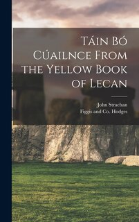 Couverture_Táin Bó Cúailnce from the Yellow Book of Lecan