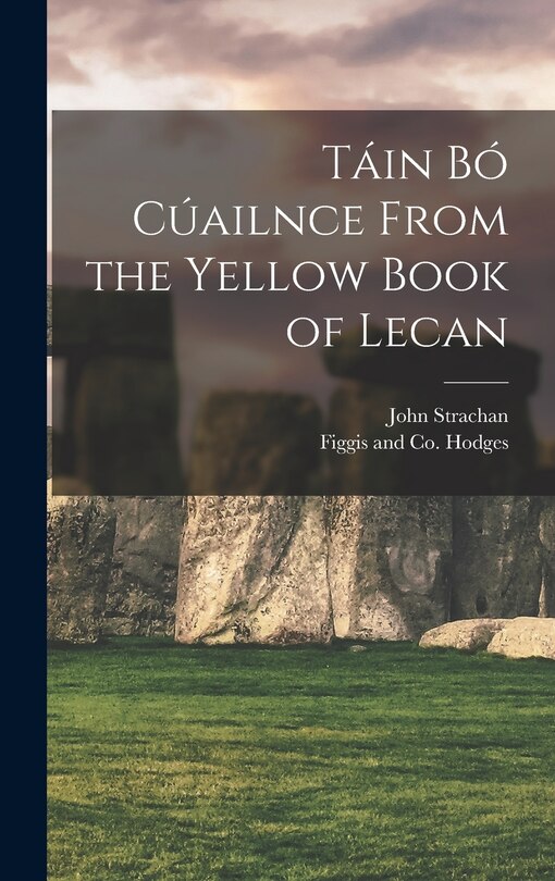 Couverture_Táin Bó Cúailnce from the Yellow Book of Lecan