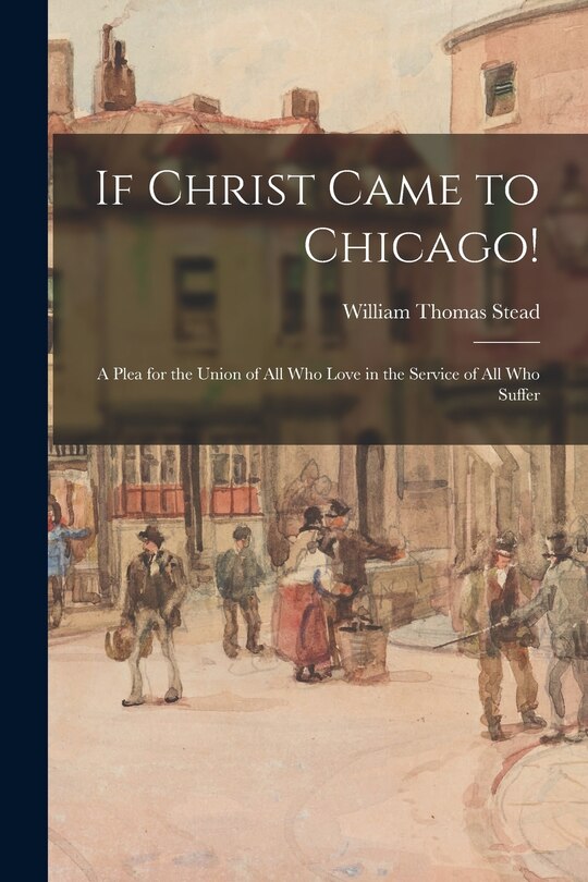 Couverture_If Christ Came to Chicago!