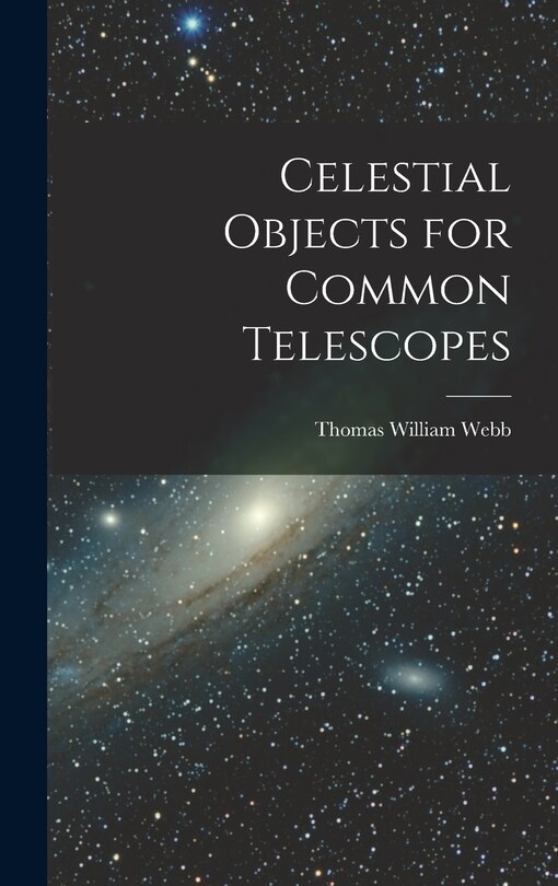 Front cover_Celestial Objects for Common Telescopes