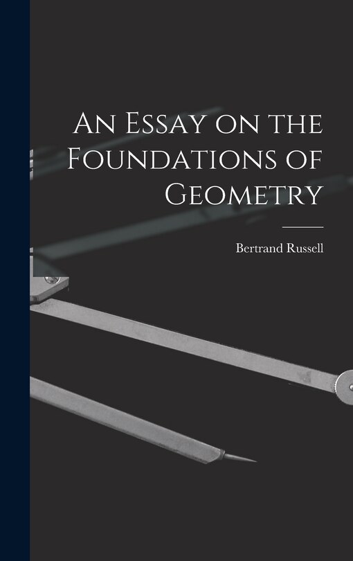 Front cover_An Essay on the Foundations of Geometry