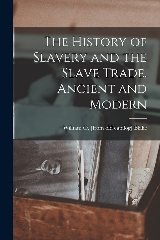 Couverture_The History of Slavery and the Slave Trade, Ancient and Modern