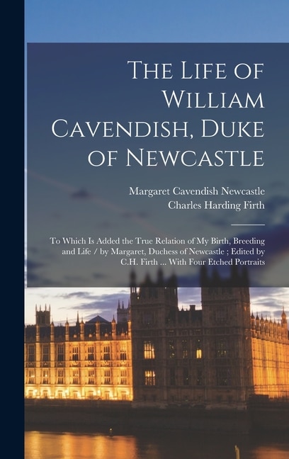Couverture_The Life of William Cavendish, Duke of Newcastle
