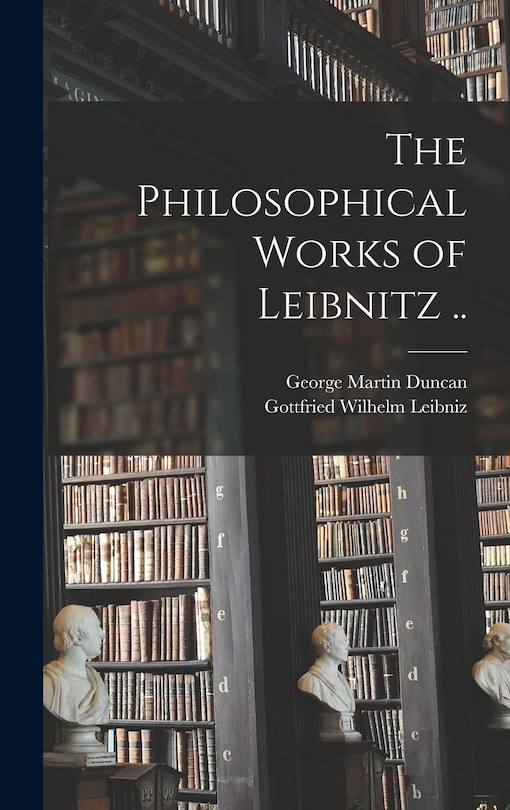 Front cover_The Philosophical Works of Leibnitz ..