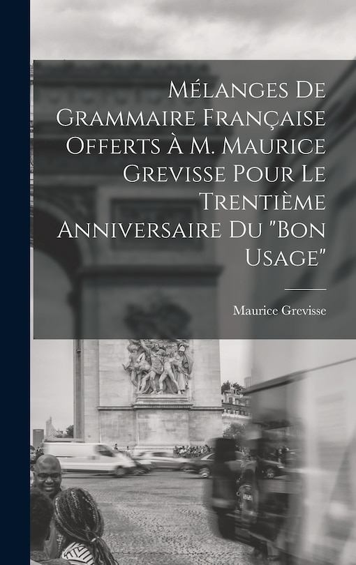 Front cover_Mélanges de grammaire française offerts à M. Maurice Grevisse pour le trentième anniversaire du Bon usage
