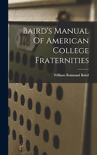 Front cover_Baird's Manual Of American College Fraternities