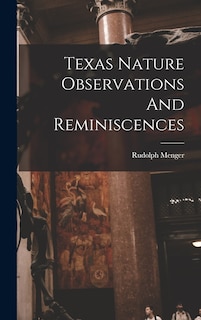 Front cover_Texas Nature Observations And Reminiscences