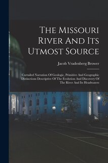 Front cover_The Missouri River And Its Utmost Source