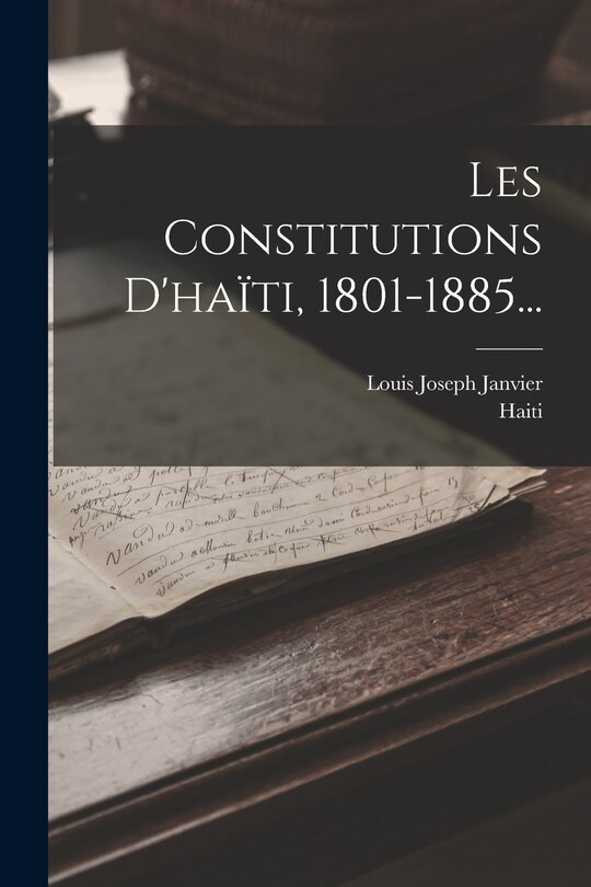 Couverture_Les Constitutions D'haïti, 1801-1885...