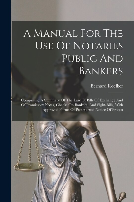 Front cover_A Manual For The Use Of Notaries Public And Bankers