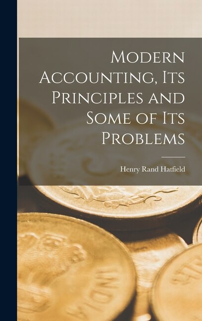 Front cover_Modern Accounting, Its Principles and Some of Its Problems