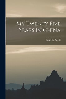 Front cover_My Twenty Five Years In China