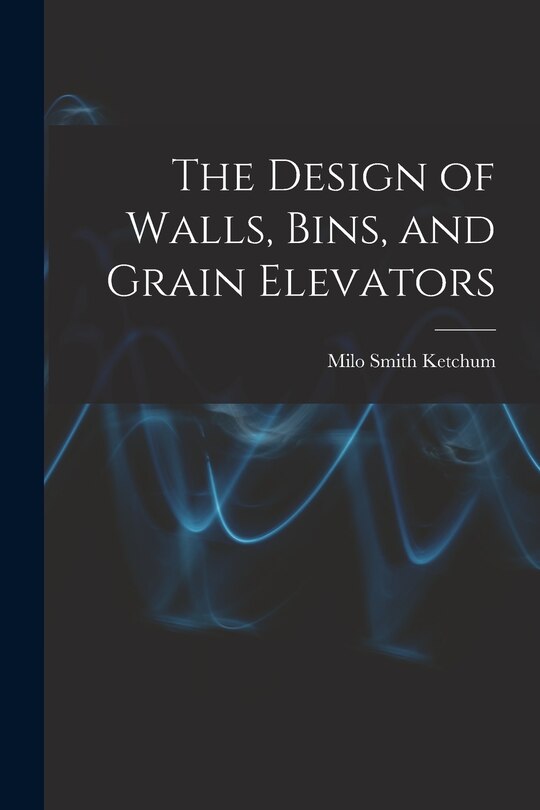 Front cover_The Design of Walls, Bins, and Grain Elevators