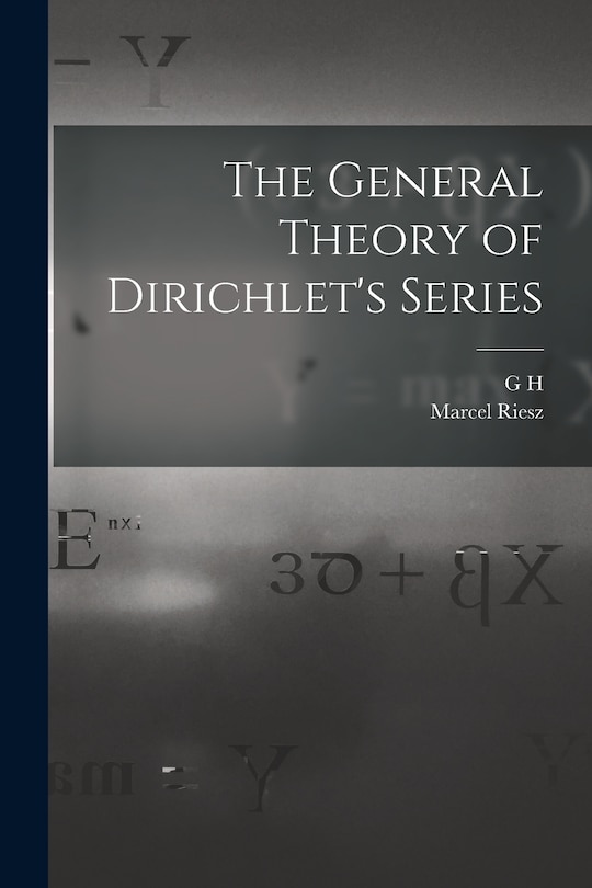 Couverture_The General Theory of Dirichlet's Series