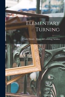 Elementary Turning