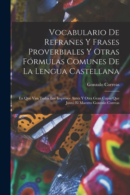 Couverture_Vocabulario De Refranes Y Frases Proverbiales Y Otras Fórmulas Comunes De La Lengua Castellana