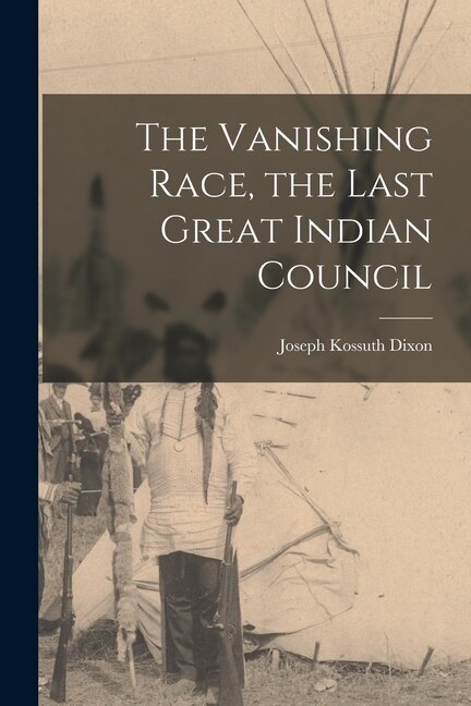 Front cover_The Vanishing Race, the Last Great Indian Council