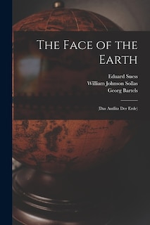 The Face of the Earth: (Das Antlitz Der Erde)