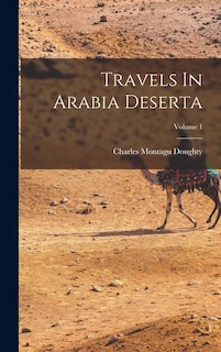 Front cover_Travels In Arabia Deserta; Volume 1