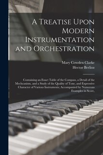 Front cover_A Treatise Upon Modern Instrumentation and Orchestration