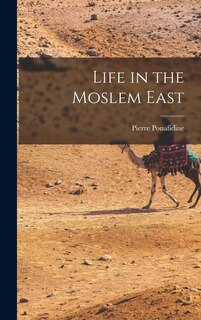 Front cover_Life in the Moslem East