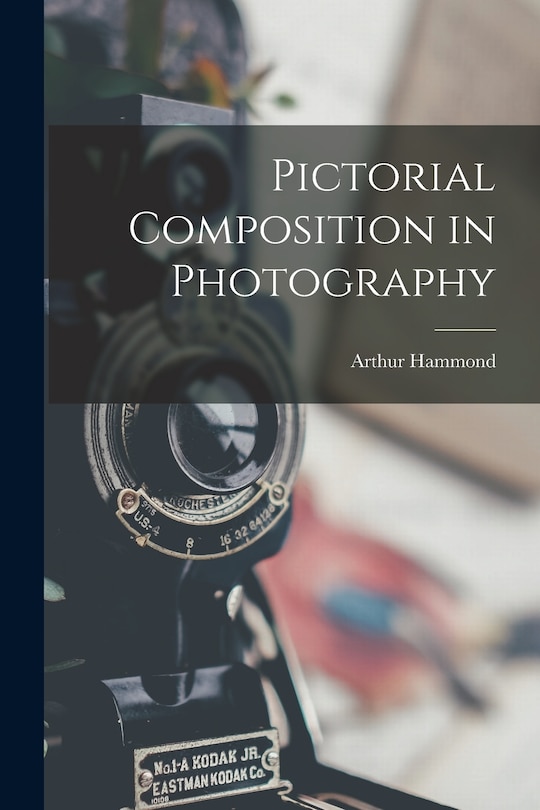 Front cover_Pictorial Composition in Photography