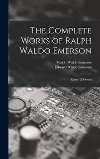 Front cover_The Complete Works of Ralph Waldo Emerson