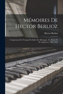 Couverture_Mémoires De Hector Berlioz