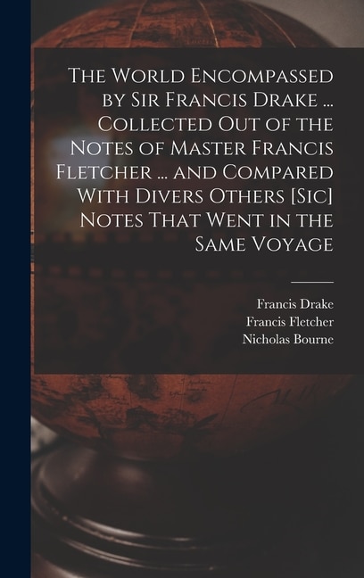 Front cover_The World Encompassed by Sir Francis Drake ... Collected out of the Notes of Master Francis Fletcher ... and Compared With Divers Others [sic] Notes That Went in the Same Voyage