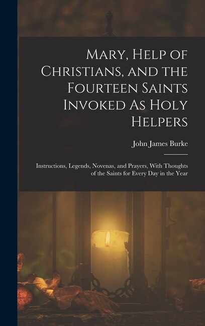 Front cover_Mary, Help of Christians, and the Fourteen Saints Invoked As Holy Helpers