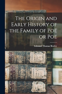 Front cover_The Origin and Early History of the Family of Poë or Poe