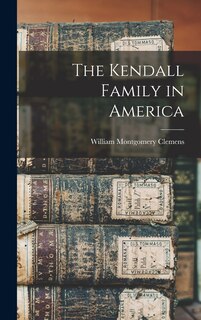Front cover_The Kendall Family in America