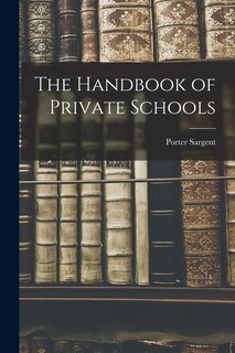 The Handbook of Private Schools