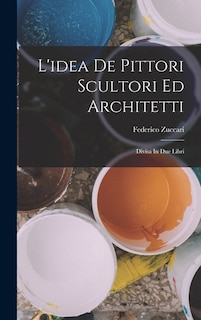 Front cover_L'idea De Pittori Scultori Ed Architetti
